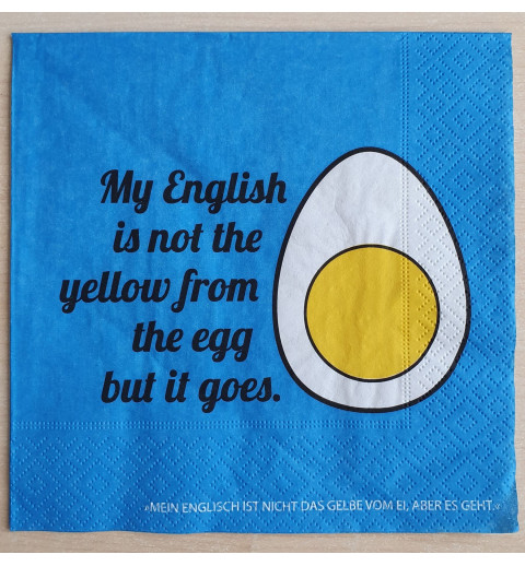 Servietten My English is.....