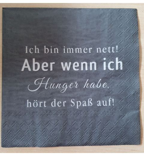 Servietten Ich bin immer nett...