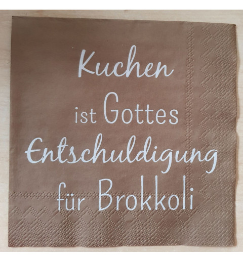 Servietten Kuchen ist Gottes Entschuldigung....