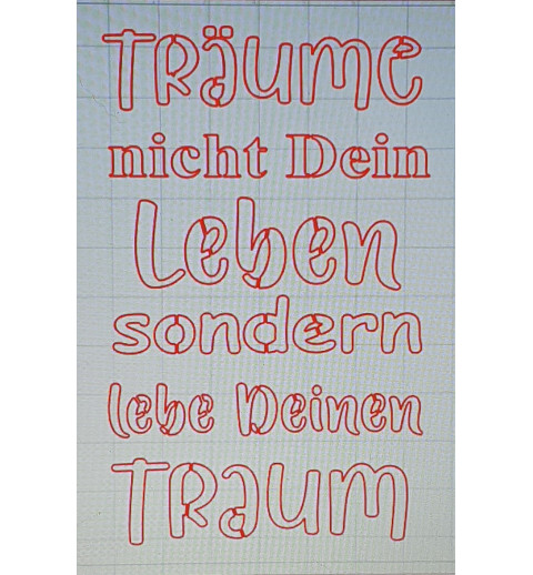 Schablone Träume nicht......
