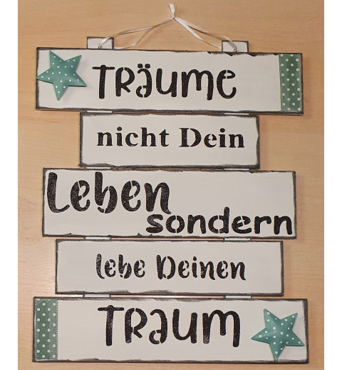 Schild Träume nicht.....