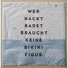 Serviette Wer Nackt.....