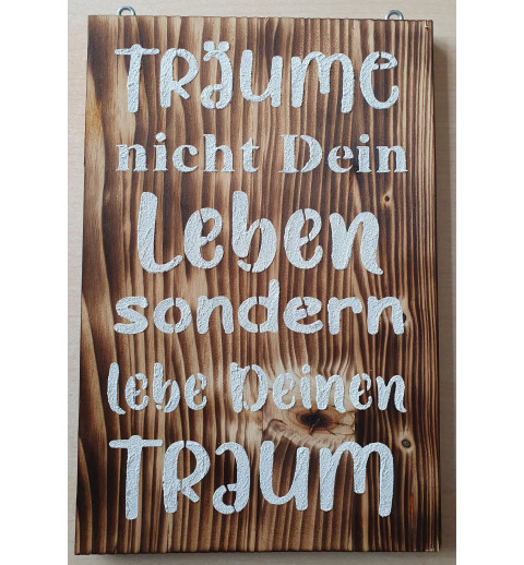 Schild Träume nicht.....